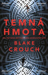 Temná hmota - Blake Crouch