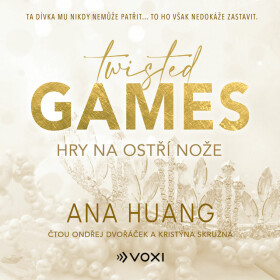 Twisted Games: Hry na ostří nože - Ana Huang - audiokniha