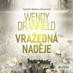 Vražedná naděje - Wendy Dranfield - audiokniha