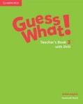 Guess What! 3 Teacher´s Book +DVD - Susannah Reed