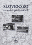 Slovensko na starých pohľadniciach 1918 - 1939 - Ján Hanušin