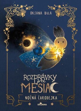 Rozprávky pre mesiac Nočná čarodejka - Oksana Bula
