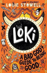 Loki: Bad God´s Guide to Being Good Louie Stowell