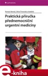 Praktická příručka přednemocniční urgentní medicíny