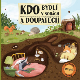 Kdo bydlí v norách a doupatech - Markéta Špačková