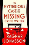 Mysterious Case of the Missing Crime Writer - Ragnar Jonasson