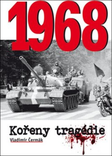 1968 - Kořeny tragédie - Vladimír Čermák