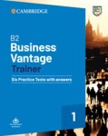 B2 Business Vantage Trainer Six Practice Tests with Answers and Resources Download - kolektiv autorů