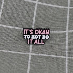 Pinarna.cz It´s okay to not do it all / Je v pořádku neudělat všechno