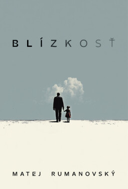 Blízkosť - Matej Rumanovský