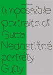 Impossible portraits of Gutta / Nedostižné portréty Gutty - Ludomir Franczak