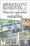 Sběratelství bankovek. Obecná speciální notafilie Miloš Kudweis