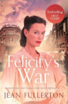 Felicity´s War Jean Fullerton