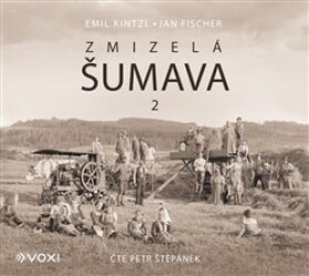 Zmizelá Šumava Emil Kintzl, Jan Fischer