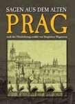 Sagen aus dem alten Prag - Magdalena Wagnerová