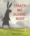 Strach má dlouhé nohy