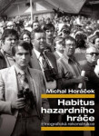 Habitus hazardního hráče - Michal Horáček
