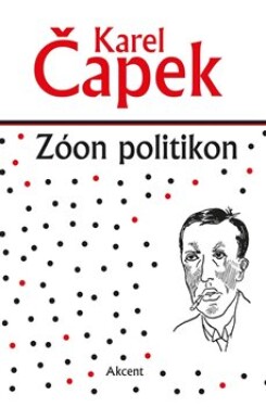 Zóon politikon Karel Čapek