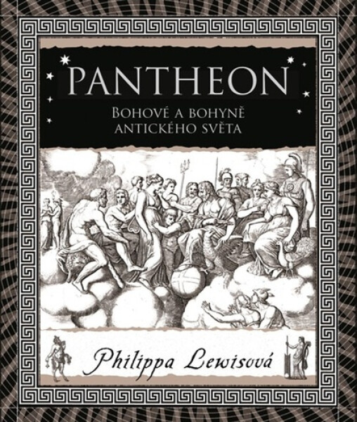 Pantheon - Bohové a bohyně antického světa - Philippa Lewisová