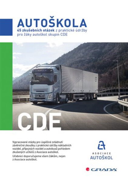 45 zkušebních otázek z praktické údržby pro žáky autoškol skupin CDE - Asociace autoškol ČR