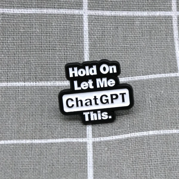 Pinarna.cz Hold On Let Me ChatGPT This. / Počkej, nech mě to zkonzultovat s ChatGPT.