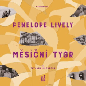 Měsíční tygr - Penelope Lively - audiokniha