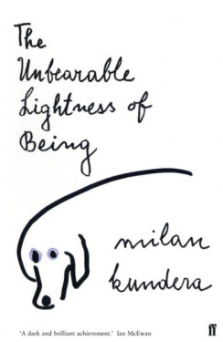The Unbearable Lightness of Being Milan Kundera