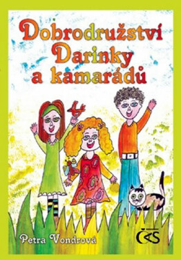 Dobrodružství Darinky a kamarádů - Petra Vondrová