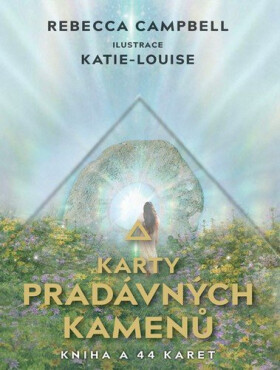 Karty pradávných kamenů - Kniha a 44 karet - Rebecca Campbell