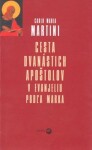 Cesta dvanástich apoštolov - Carlo Maria Martini