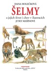 Šelmy jejich chov Dana Holečková,