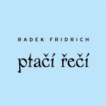 Ptačí řečí - Radek Fridrich