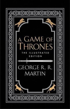 A Game of Thrones - A Song of Ice and Fire / The ilustrated edition - George Raymond Richard Martin