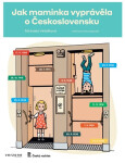 Jak maminka vyprávěla o Československu - Michaela Vetešková