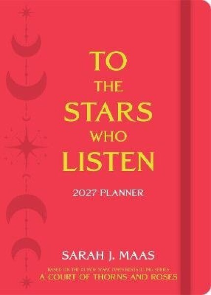 Court of Thorns and Roses 2027 Monthly/Weekly Planner Calendar - Sarah Janet Maas