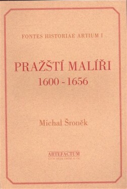 Pražští malíři 1600-1656 Michal Šroněk