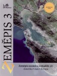 Zeměpis 3 - Zeměpis oceánů a světadílů 2 Amerika, Asie, Evropa - Vít Voženílek