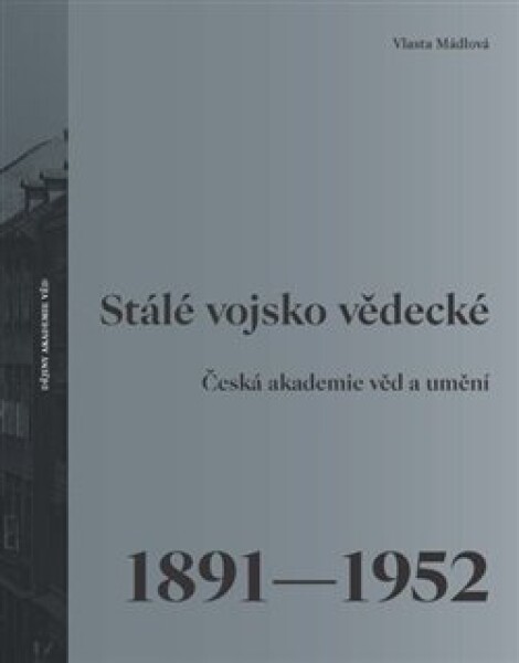 Stálé vojsko vědecké - Vlasta Mádlová