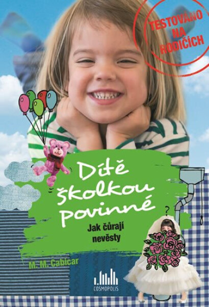 Dítě školkou povinné - Jak čůrají nevěsty - M. M. Cabicar