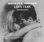Len o Tebe - Miroslava Sihelská