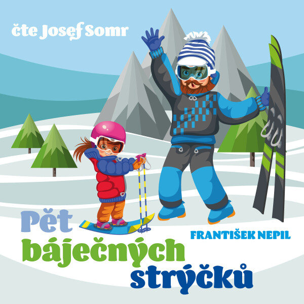 Pět báječných strýčků - František Nepil - audiokniha