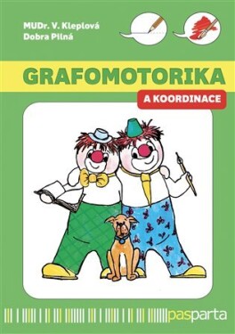 Grafomotorika koordinace koordinace Věra Kleplová