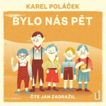 Bylo nás pět Karel Poláček audiokniha