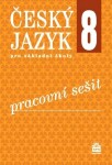 Český jazyk 8 pro základní školy - Pracovní sešit, 2. vydání - Eva Hošnová