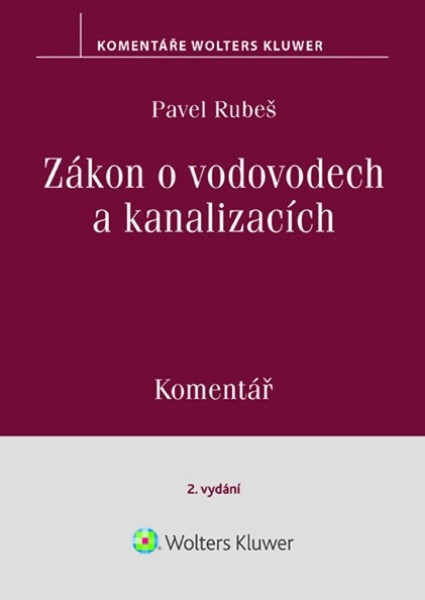 Zákon o vodovodech a kanalizacích - Komentář - Pavel Rubeš