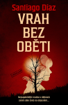 Vrah bez oběti - Santiago Díaz
