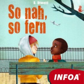 So nah, So fern - B. Brunetti - audiokniha