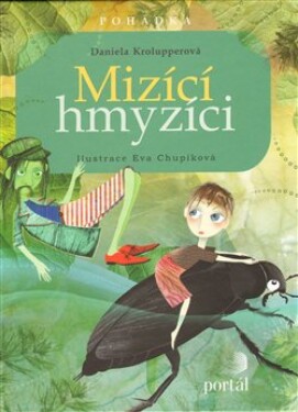 Mizící hmyzíci Daniela Krolupperová