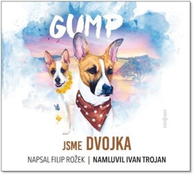 Gump Jsme dvojka - CDmp3 (Čte Ivan Trojan) - Filip Rožek