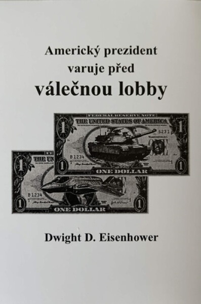 Americký prezident varuje před válečnou lobby - D.D. Eisenhower